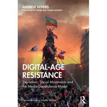 Digital-Age Resistance: Journalism, Social Movements and the Media Dependence Model