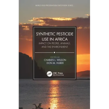 Synthetic Pesticide Use in Africa: Impact on People, Animals, and the Environment