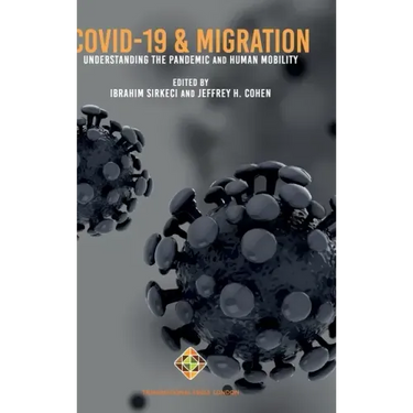 COVID-19 and Migration: Understanding the Pandemic and Human Mobility
