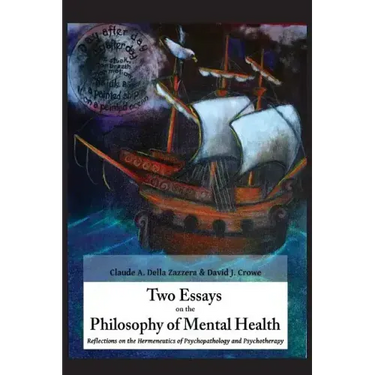 Two Essays on the Philosophy of Mental Health: Reflections on the Hermeneutics of Psychopathology and Psychotherapy
