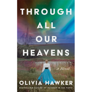 Through All Our Heavens