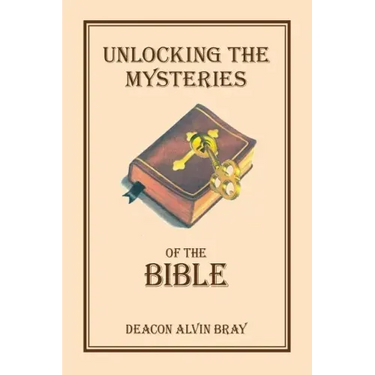 Unlocking the Mysteries of the Bible