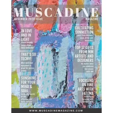 Muscadine Magazine November 2020 Issue: Featuring Artists: Elena Kotliarker from Israel, Betty Franks Krause from California, Michelle Louis from Wisc