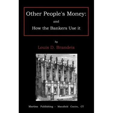 Other people's money: and how the bankers use it