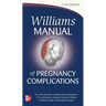 Williams Manual of Pregnancy Complications