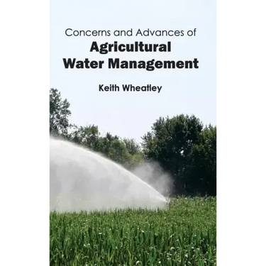 Concerns and Advances of Agricultural Water Management