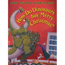 How Do Dinosaurs Say Merry Christmas?
