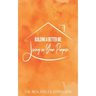 Building A Better Me: Living In Your Purpose