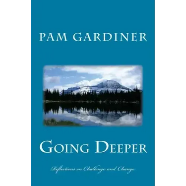 Going Deeper: Reflections on Challenge and Change