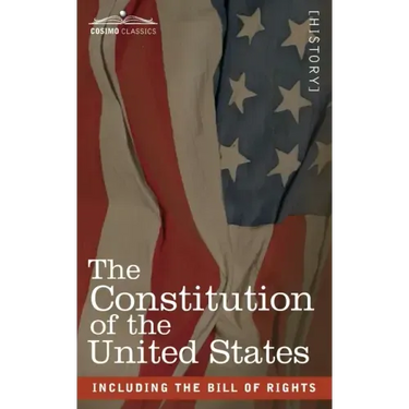 The Constitution of the United States: including the Bill of Rights