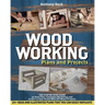 Woodworking Plans and Projects: The Step-by-Step Guide to Start Your Carpentry Workshop and to Enrich Your Home With DIY Wood Projects, 20+ Ideas and