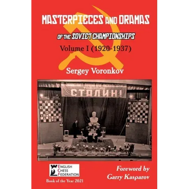 Masterpieces and Dramas of the Soviet Championships: Volume I (1920-1937)