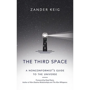 The Third Space: A Nonconformist's Guide to the Universe