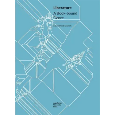 Liberature: A Book-Bound Genre