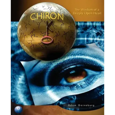 Chiron: The Wisdom of a Deeply Open Heart