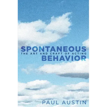 Spontaneous Behavior: The Art and Craft of Acting