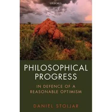 Philosophical Progress: In Defence of a Reasonable Optimism