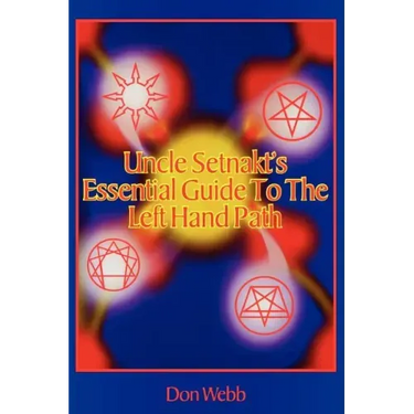 Uncle Setnakt's Essential Guide to the Left Hand Path