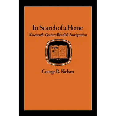 In Search of a Home: Nineteenth-Century Wendish Immigration