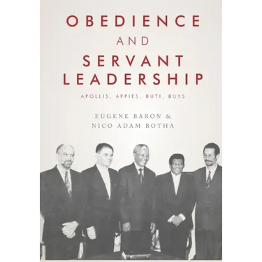 Obedience and Servant Leadership: Apollis, Appies, Buti, Buys