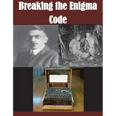 Breaking the Enigma Code