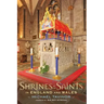 Shrines of the Saints: In England and Wales
