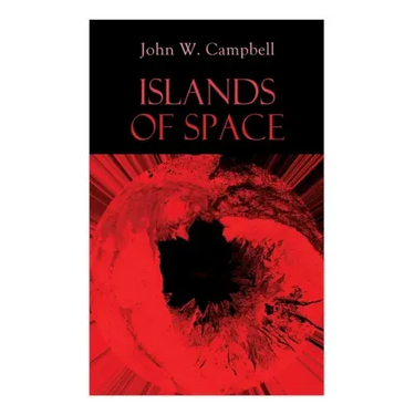 Islands of Space: Arcot, Morey and Wade Series