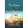 Christ's Alternative to Communism: And all Other "isms" Today