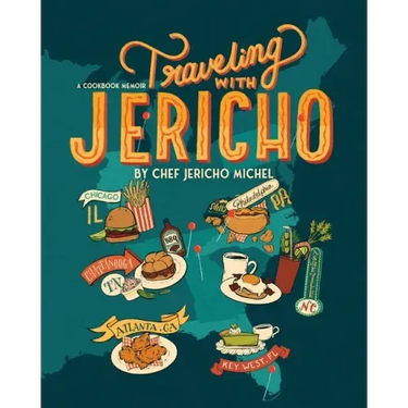 Traveling with Jericho: A Cookbook Memoir