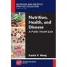 Nutrition, Health, and Disease: A Public Health Link