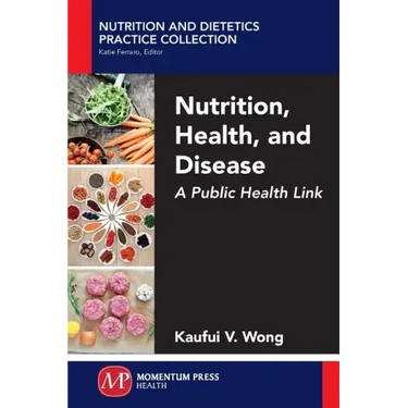 Nutrition, Health, and Disease: A Public Health Link