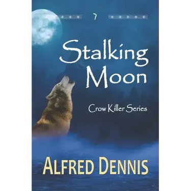 Stalking Moon: Crow Killer Series - Book 7