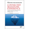 Connected Signature Experience: A Strategic Framework for Customer and Employee Engagement at the Intersection of People, Technology, and Data