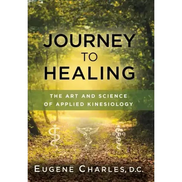 Journey to Healing: The Art and Science of Applied Kinesiology