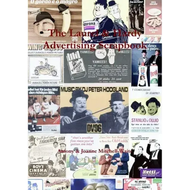 The Laurel & Hardy Advertising Scrapbook