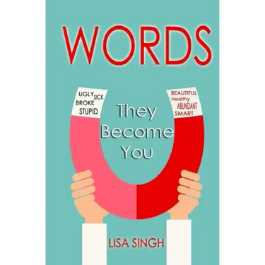Words: They Become You