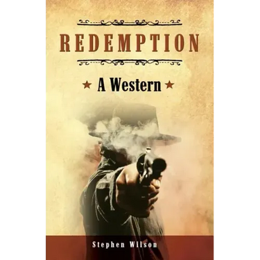 Redemption: A Western: A tale of the Wild West
