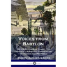 Voices from Babylon: Or the Records of Daniel the Prophet - A Biblical Commentary of Visions and Prophecy