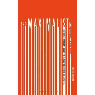 The Maximalist Novel