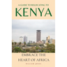 A Guide to Relocating to Kenya: Embrace the Heart of Africa