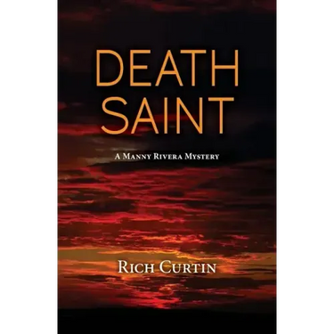 Death Saint: A Manny Rivera Mystery