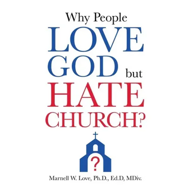 Why People Love God But Hate Church?