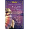 Island of the Mad: A Novel of Suspense Featuring Mary Russell and Sherlock Holmes