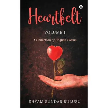 Heartfelt: A Collection of English Poems