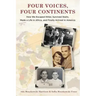 Four Voices, Four Continents: How we Escaped Hitler, Survived Stalin, Made a Life in Africa, and Finally Arrived in America