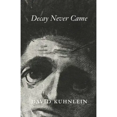 Decay Never Came