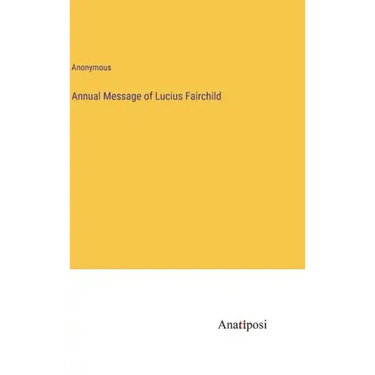Annual Message of Lucius Fairchild
