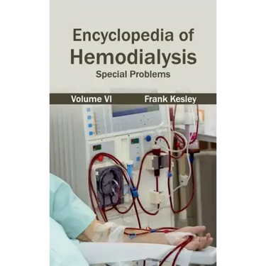 Encyclopedia of Hemodialysis: Volume VI (Special Problems)