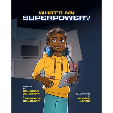 What's My Superpower: Discovering Your Unique Strengths