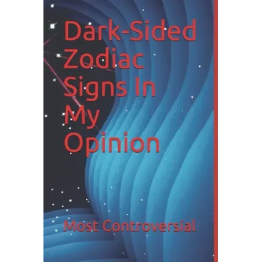 Dark-Sided Zodiac Signs In My Opinion